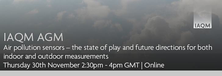 Photograph of cloudy sky overlaid with text@ IAQM AGM, Air pollution sensors – the state of play and future directions for both indoor and outdoor measurements, 30th November 2:30pm - 4pm online