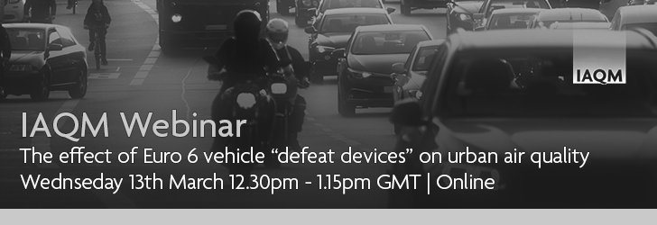 Photo of urban traffic overlaid with text: IAQM webinar The effect of Euro 6 vehicle “defeat devices” on urban air quality, Wednesday 13th March, 12:30 - 1:15pm GMT online