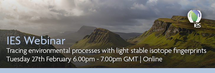 Image of mountains and sky IES Webinar Tracing environmental processes with light stable isotope fingerprints Tuesday 27th February 6.00pm - 7.00pm GMT | Online