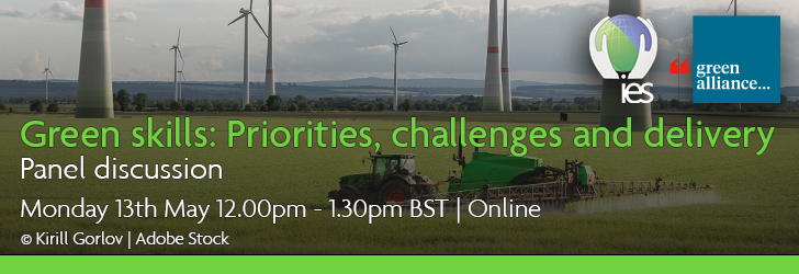 Wind turbines and tractor with overlaid text: Green skills: Priorities, challenges and delivery, panel discussion, Monday 13th May, 12.00pm-13.30pm BST, online, © Kirill Gorlov | Adobe Stock"