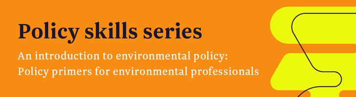 Policy skills series: an introduction to environmental policy