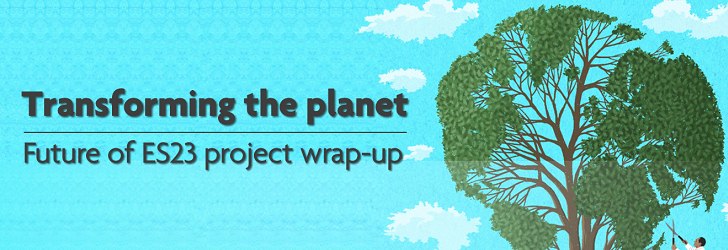 Earth as a tree with overlaid text: "Transforming the planet: Future of ES23 project wrap-up"