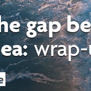 Overhead view of the ocean with a wave 2/3 of the way across. Superimposed with text reading "Bridging the gap between land and sea: wrap-up. #IESTurningTheTide." Bottom right corner features the IES and UN Ocean Decade logos.