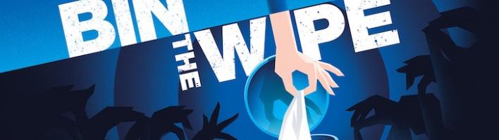 A graphic image with a blue background, with the words 'Bin the Wipe' and an image of a hand placing a wipe in a bathroom bin.