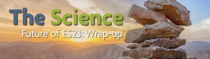 sunset with aesthetic pile of rocks with overlaid text "The Science: future of ES23 wrap-up"