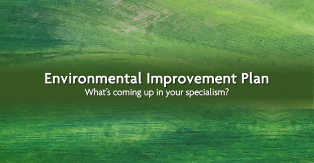 Field with overlaid text: "Environmental Improvement Plan: What's coming up in your specialism?"