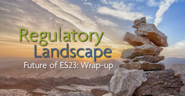 sunrise with aesthetic pile of rocks and overlaid text "Regulatory Landscape: Future of ES23 Wrap-up"