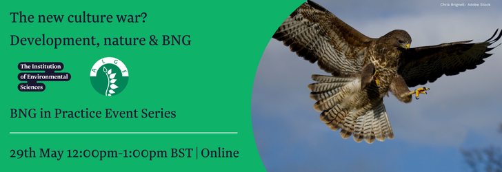 The new culture war? Development, nature & BNG: BNG In Practice event series, 29th May 12.00-13.00, BST, Online